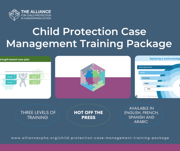 Child Protection Case Management Training Package for Caseworkers in Humanitarian Settings